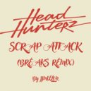 Headhunterz - Scrap Attack (JJMillon Breakbeat ReMix)