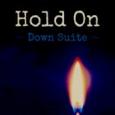 Down Suite - Hold On
