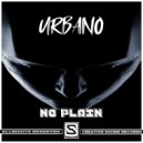 -Urbano- - No Plain