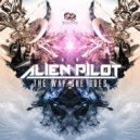 Alien Pilot - The Way She Goes