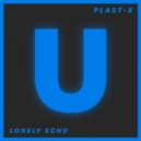 Plast-X - Lonely Echo