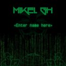 Mikel GH - Was