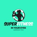 SuperFitness - In Your Eyes
