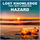 Lost Knowledge Feat. Matt Lorentzen - Hazard (Lost Knowledge Club Mix)