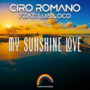 Ciro Romano Feat. Luis Loco - My Sunshine Love