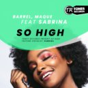 Barrel Wa Afrika, Maque Feat Sabrina - So High