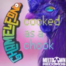 Chameleon (NZ) - Cooked As A Chook (Original Mix)