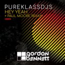 Pure Klass DJs - Hey Yeah (Original Mix)