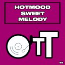 Hotmood - Sweet Melody (Original Mix)