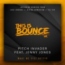 Pitch Invader feat. Jenny Jones - Make Me Feel Better
