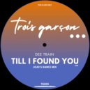 Dee Train - Till I Found You