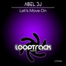 Abel DJ - Let's Move On