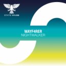 Wayf4rer - Nightwalker