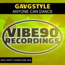 GavGStyle - Anyone Can Dance