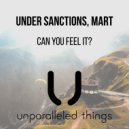 Under Sanctions, Mart - Can You Feel It?