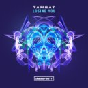 TAMBAT - Losing You (Radio Edit)