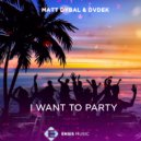 Matt Dybal & DVDEK - I Want To Party