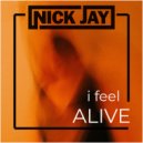 Nick Jay - I Feel Alive