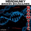 Weirdmunky - Broken Boundaries