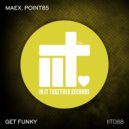 Maex, Point85 - Get Funky