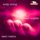 Andy Craig - Summer Nights (UMAI Radio Mix)