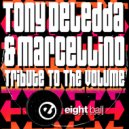 Tony Deledda - Tribute To The Volume (Marcellino Mix)