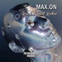 Max.On - Rock \'n\' Roll Robot (Radio Edit)