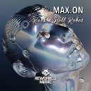 Max.On - Rock 'n' Roll Robot