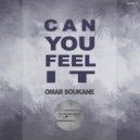Omar Soukane - Can U Feel It