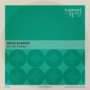 Melo Blanco - So So Funky