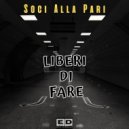 Soci Alla Pari - Dall\'Inizio Alla fine (Original Mix)