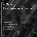 elMefti - Detached from Reality (Lukas Firtzer Remix)