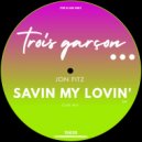 Jon Fitz - Savin My Lovin'