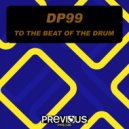 DP99 - To The Beat Of The Drum