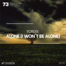Yordee - Alone (I Won't Be Alone)