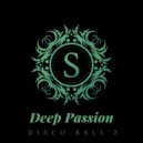 Disco Ball'z - Deep Passion