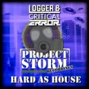 Logger & Critical Error - Hard As House