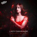 Lady Dammage - Electrify My Body