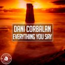 Dani Corbalan - Everything You Say