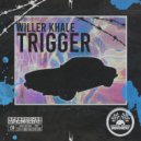 Willer Khale - Trigger