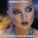 Kendra Erika - Rapture (Tobtok Remix)