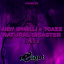Andy Spinelli & 7Cazz - Natural Disaster (Original Mix)