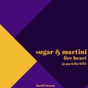 Sugar & Martini - Fire Heart