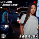 Kates Le Cafe Ft Perfect Harmony - A Soulful Jam