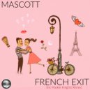 Mascott - French Exit
