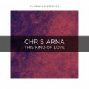 Chris Arna - This Kind Of Love