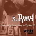 Therd Suspect - Deep In My Soul
