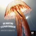 Big Martino, Stephan Barbieri - Invertebrate