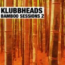 Klubbheads - Bamboo Invasion
