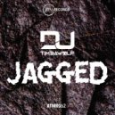 DJ Timbawolf - Jagged